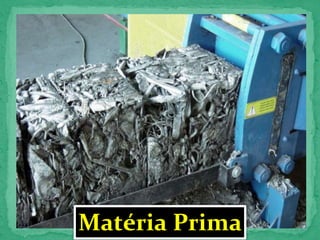 Matéria Prima
 