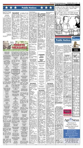 POST-BULLETIN • www.PostBulletin.com                             THURSDAY, APRIL 12, 2012                        E9

                                                                                                                                                                                                      Real Life Adventures / Wise and Aldrich

                                                                       Public Notices
tity, provide the legal cor-                                                                       Rochester, Minnesota
porate, LLC, or Limited                                                                              to pay the debt then se-                                        PAID BY ASSIGNEE OF
Partnership name and reg-           NOTICE OF MORTGAGE           Lot 19, Block 1, W.A. John-                                          NONE                           MORTGAGEE:
                                     FORECLOSURE SALE            son Subdivision of Land           cured by said mortgage             THIS IS A COMMUNICATION
istered office address.                                                                            and taxes, if any actually                                        $138,381.29
                                  THE RIGHT TO VERIFI-           within the City of Roches-                                           FROM A DEBT COLLECTOR          That prior to the com-
                                  CATION OF THE DEBT             ter                               paid by the mortgagee, on          ATTEMPTING TO COLLECT A
       Charlene Dahl                                                                               the premises and the costs                                        mencement of this mort-
      2615 55 Ave NE              AND IDENTITY OF THE            STREET ADDRESS OF                                                    DEBT.   ANY INFORMATION        gage foreclosure proceed-
                                  ORIGINAL        CREDITOR       PROPERTY:                         and disbursements allowed          OBTAINED WILL BE USED
    Rochester, MN 55906                                                                            by law. The time allowed                                          ing Mortgagee/Assignee of
                                  WITHIN THE TIME PRO-           1025 9th Avenue South-                                               FOR THAT PURPOSE.              Mortgagee complied with
                                  VIDED BY LAW IS NOT            east , Rochester, MN              by law for redemption by           THE RIGHT TO VERIFI-
4. I, the undersigned, cer-                                                                        said mortgagor(s), their                                          all notice requirements as
tify that I am signing this       AFFECTED BY THIS AC-           55904                                                                CATION OF THE DEBT             required by statute; That
                                  TION.                              COUNTY IN WHICH               personal representatives or        AND IDENTITY OF THE
document as the person                                                                             assigns is six (6) months                                         no action or proceeding
whose signature is re-            NOTICE      IS    HEREBY       PROPERTY IS LOCATED:                                                 ORIGINAL      CREDITOR         has been instituted at law
                                  GIVEN: That default has        Olmsted County, Minne-            from the date of sale.             WITHIN THE TIME PRO-
quired, or as agent of the                                                                           Unless said mortgage is                                         or otherwise to recover the
person(s) whose signature         occurred in the conditions     sota                                                                 VIDED BY LAW IS NOT            debt secured by said mort-
                                  of the following described       THE AMOUNT CLAIMED              reinstated or the property         AFFECTED BY THIS AC-
would be required who has                                                                          redeemed, or unless the                                           gage, or any part thereof.
authorized me to sign this        mortgage:                      TO BE DUE ON THE                                                     TION.                          PURSUANT to the power
                                     DATE OF MORTGAGE:           MORTGAGE         ON THE           time for redemption is re-         THE TIME ALLOWED BY
document on his/her be-                                                                            duced by judicial order,                                          of sale contained in said
half, or in both capacities. I    May 3, 2002                    DATE OF THE NOTICE:                                                  LAW FOR REDEMPTION             mortgage, the above de-
                                      ORIGINAL PRINCIPAL         $104,576.46                       you must vacate the prem-          BY                 THE
further certify that I have                                                                        ises by 11:59 p.m. on No-                                         scribed property will be
completed      all  required      AMOUNT        OF    MORT-      THAT no action or pro-                                               MORTGAGOR(S),      THE         sold by the Sheriff of said
                                  GAGE: $107,391.00              ceeding has been insti-           vember 19, 2012.                   MORTGAGOR’S       PER-
field, and that the informa-                                                                           MORTGAGOR(S) RE-                                              county as follows:
tion in this document is            MORTGAGOR(S): Jac-           tuted at law to recover the                                          SONAL     REPRESENTAT-         DATE AND TIME OF
                                  quelyn N. Rome and             debt secured by said mort-        LEASED FROM FINAN-                 VES OR ASSIGNS, MAY
true and correct and in                                                                            CIAL OBLIGATION ON                                                SALE: May 3, 2012 at
compliance with the appli-        Clarice J.R. Schaub, both      gage, or any part thereof;                                           BE REDUCED TO FIVE             10:00 a.m.
                                  single people                  that there has been compli-       MORTGAGE:         CLARICE          WEEKS IF A JUDICIAL
cable chapter of Minnesota                                                                         J.R. SCHAUB                                                       PLACE OF SALE: The
Statutes. I understand that            MORTGAGEE:       Wells    ance with all pre-foreclo-                                           ORDER IS ENTERED UN-           Olmsted County Sheriff’s
                                  Fargo Home Mortgage,           sure notice and accelera-         “THE TIME ALLOWED BY               DER
by signing this document, I                                                                        LAW FOR REDEMPTION                                                Office at the Government
                                  Inc., a California corpora-    tion requirements of said                                            MINNESOTA STATUTES,            Center, 101 – 4th Street
am subject to the penalties                                                                        BY THE MORTGAGOR,                  SECTION 582.032, DE-
of perjury as set forth in        tion, n/k/a Wells Fargo        mortgage, and/or applica-                                                                           SE, City of Rochester to
                                  Bank, N.A., successor by       ble statutes;                     THE        MORTGAGOR’S             TERMINING,     AMOUNG
Section 609.48 as if I had                                                                         PERSONAL REPRESEN-                                                pay the debt then secured
                                  merger to Wells Fargo          PURSUANT, to the power                                               OTHER THINGS, THAT             by said Mortgage, and
signed this document un-                                                                           TATIVES OR ASSIGNS,                THE        MORTGAGED
der oath.                         Home Mortgage, Inc.            of sale contained in said                                                                           taxes, if any, on said prem-
                                    DATE AND PLACE OF            mortgage, the above de-           MAY BE REDUCED TO                  PREMISES      ARE   IM-
                                                                                                   FIVE WEEKS IF A JUDI-                                             ises, and the costs and dis-
                                  FILING: Filed May 16,          scribed property will be                                             PROVED WITH A RESI-            bursements, including at-
             /s/ Charlene Dahl,                                                                    CIAL ORDER IS EN-                  DENTIAL       DWELLING
                 Charlene Dahl    2002 Olmsted County Re-        sold by the Sheriff of said                                                                         torneys’ fees allowed by
                                  corder;    Document    No.     county as follows:                TERED UNDER MINNE-                 CONSISTING OF LESS
                Owner/operater                                                                     SOTA STATUTES, SEC-                THAN FIVE UNITS, ARE           law subject to redemption
Date: 01/20/2012                  A-917346                          DATE AND TIME OF                                                                                 within six (6) months from
                                       ASSIGNMENTS        OF     SALE: May 18, 2012 at             TION 582.032, DETER-               NOT PROPERTY USED
(4/11)(4/12)                                                                                       MINING, AMONG OTHER                IN AGRICULTURAL PRO-           the date of said sale by the
                                  MORTGAGE: Assigned to:         10:00 a.m.                                                                                          mortgagor(s), their per-
                                  none                             PLACE OF SALE: Olm-             THINGS,      THAT      THE         DUCTION,     AND   ARE
                                                                                                                                                                     sonal representatives or
                                                                                                                                                                                                                                                                        local
                                  LEGAL DESCRIPTION OF           sted County Sheriff’s of-         MORTGAGED PREMISES                 ABANDONED.
                                                                                                   ARE IMPROVED WITH A                                               assigns unless reduced to


                                                                                                                                                                                                         Public Notices                                                 Auctions
                                  PROPERTY:                      fice, 101 Fourth Street SE,                                                                         five (5) weeks under MN
                                                                                                   RESIDENTIAL DWELLING               Date: March 6, 2012.
                                                                                                   OF LESS THAN FIVE                  HOME FEDERAL SAV-              Stat. §580.07.
                                                                                                   UNITS, ARE NOT PROP-               INGS BANK, Mortgagee           TIME AND DATE TO VA-
                                                                                                   ERTY USED IN AGRICUL-              WARD & OEHLER, LTD.            CATE PROPERTY: If the
                             Bargains,                                                             TURAL       PRODUCTION,            Attorneys for Mortgagee        real estate is an owner-oc-
                                                                                                   AND ARE ABANDONED.”                BY:__________________          cupied, single-family dwell-
                                    g
                             by George!                                                                                               Robert T. Ward, Attorneys      ing, unless otherwise pro-



                                   THRIFTY
                                                                                                   Dated: March 27, 2012              for Mortgagee                  vided by law, the date on
                                                                                                   WELLS FARGO BANK,                  1765 Greenview Drive SW        or before which the mort-
                                                                                                   N.A.                               Rochester,        Minnesota    gagor(s) must vacate the                                         Community Room, 4000
                                                                                                                                      55902                          property if the mortgage is     part thereof.                    East River Road NE,
                                                                                                   Mortgagee


                                  TREASURES
                                                                                                                                      Telephone: (507) 288-5567      not reinstated under sec-       PURSUANT to the power            Rochester, MN 55906.
                                                                                                   REITER & SCHILLER,                                                                                of sale contained in said
                                                                                                   P.A.                               Attorney Registration Num-     tion 580.30 or the property                                      Performance and Payment
                                                                                                                                      ber: 0114534                   is not redeemed under           mortgage, the above de-          Bonds will be required with
                                                                                                   By:/s/Rebecca F. Schiller,                                                                        scribed property will be
                                                                                                   Esq.                               File ID # X-4347               section 580.23 is 11:59                                          the contract, for the full
                                                                                                                                                                     p.m. on November 3, 2012.       sold by the Sheriff of said
                                                                                                   Sarah J.B. Adam, Esq.              (3/8, 3/15, 3/22, 3/29, 4/5,
                                                                                                                                      4/12)                          If the foregoing date is a      county as follows:
                                                                                                                                                                                                                                      amount of the contract by a
                                                                                                                                                                                                                                      surety company authorized              Auction
       EVERYTHING PRICED UNDER $
                               $200                                                                N. Kibongni Fondungallah,
                                                                                                   Esq.                                                              Saturday, Sunday or legal
                                                                                                                                                                     holiday, then the date to
                                                                                                                                                                                                     DATE AND TIME OF
                                                                                                                                                                                                     SALE: May 30, 2012 at
                                                                                                                                                                                                                                      to do business in the State
                                                                                                                                                                                                                                      of Minnesota, in accor-
                                                                                                                                                                                                                                                                             Calender
                                                                                                   James J. Pauly, Esq.                                                                              10:00 a.m.
                                                                                                   Brian F. Kidwell, Esq.                                            vacate is the next business                                      dance with Minnesota Stat-
     (5) Mature latham            Electronic keyboard: 120v/     SPEAKERS & stereo re-                                                                               day at 11:59 p.m.               PLACE OF SALE: The
     raspberry bushes.            AC. Includes stand, 50         ceiver:    Sony       stereo      Steven R. Pennock, Esq.                                                                                                            ute 574.26, subd. 2.
                                                                                                                                                                     MORTGAGOR(S)             RE-    Olmsted County Sheriff’s         (4/12)
     $5 for all. You dig.         song songbook, and 3-step      audio/video receiver, 1 Op-       Attorneys for Mortgagee                                                                           Office at the Government
                                                                                                   25 North Dale Street                                              LEASED FROM FINAN-
       507-282-5507.              lesson. Used only a couple     timus center speaker and 4                                                                          CIAL OBLIGATION ON              Center, 101 – 4th Street
10" Table Saw Craftsman
                                  of times. Like new in the
                                  original box w/ all paper-
                                                                 Optimus bookshelf speak-
                                                                 ers. Asking $100 cash.
                                                                                                   St. Paul, MN 55102-2227
                                                                                                   (651) 209-9760                        LOOKING                     MORTGAGE: None
                                                                                                                                                                     THE TIME ALLOWED BY
                                                                                                                                                                                                     SE, City of Rochester to
                                                                                                                                                                                                     pay the debt then secured          RESOLUTION No 12-16
10 inch Contractor Series
Belt driven Table Saw plus
                                  work. $45. 507-289-8913.       507-280-8742.                      (E7447)
                                                                                                   THIS IS A COMMUNICA-                    for a                     LAW FOR REDEMPTION
                                                                                                                                                                     BY THE MORTGAGOR,
                                                                                                                                                                                                     by said Mortgage, and
                                                                                                                                                                                                     taxes, if any, on said prem-
                                                                                                                                                                                                                                           O2011-001TA
                                                                                                                                                                                                                                      AMENDMENT TO SEC-
manual, blades, books. 2
    bases. Castor set.
                                       ELVIS Jail House
                                         Rock Barbie
                                                                 STEEL Case Credenza
                                                                 Storage Unit. Great for
                                                                                                   TION FROM A DEBT
                                                                                                   COLLECTOR.                             Home?                      THE         MORTGAGOR’S
                                                                                                                                                                     PERSONAL REPRESEN-
                                                                                                                                                                                                     ises, and the costs and dis-
                                                                                                                                                                                                     bursements, including at-
                                                                                                                                                                                                                                      TIONS 2.02, 5.00, 5.06,
                                                                                                                                                                                                                                      6.00, 6.02, 6.04, 7.00 OF
 $120. Buyer pickup and                     $25.                 Shop use, Very Heavy.                                                                                                               torneys’ fees allowed by         THE OLMSTED COUNTY
                                        507-288-5418.            $50. 507-288-5418.                  NOTICE OF MORTGAGE                                              TATIVES OR ASSIGNS,
transport. 507-282-1144.                                                                                                                                                                             law subject to redemption        ZONING ORDINANCE -
                                                                                                      FORECLOSURE SALE                    Check out                  MAY BE REDUCED TO
                                                                                                                                                                     FIVE WEEKS IF A JUDI-           within six (6) months from       RESIDENTIAL           AND          AUCTION &
       14" Band Saw
  Ridgid 14" Band Saw,
                                  FOR Sale: Classic boat
                                  cover w/straps. Fits 14 ft V
                                                                       STEEL PICK UP
                                                                         RACK, $100.
                                                                                                      FORECLOSURE DATA
                                                                                                       Minn. Stat. § 580.025
                                                                                                                                           homes.                    CIAL ORDER IS EN-               the date of said sale by the     NON-RESIDENTIAL        FA-
                                                                                                                                                                                                                                                                          ESTATE
                                                                                                                                                                                                     mortgagor(s), their per-         CILITIES
  BS1400. 110-120VAC,             hull,  68"    wide.     $30             Please call              (1) Street Address, City            postbulletin.com              TERED UNDER MINNE-
                                                                                                                                                                                                     sonal representatives or
   10A, 3/4 hp. Blades,           507-259-6748.                         507-282-1659.              and Zip Code of Mort-                                             SOTA STATUTES, SEC-
                                                                                                                                                                     TION 582.032, DETER-            assigns unless reduced to        WHEREAS, following proper
                                                                                                                                                                                                                                                                         CALENDAR
  Manual. $195. Buyer                                                                              gaged Premises                       Listings and agents          MINING, AMONG OTHER             five (5) weeks under MN          published notice, a public
   pickup and transport.          FOUR 12” Universal/ Tiger            TEN assorted                1025 9th Avenue South-                                                                            Stat. §580.07.                                                        As a public service, the
                                   Paw tires. Good tread.             Breyen horses.                                                     are included from:          THINGS,        THAT     THE                                      hearing was duly held on
      507-282-1144.                                                                                east,     Rochester,     MN                                                                       TIME AND DATE TO VA-             March 27, 2012 in the                Post-Bulletin will run a
                                     $40/ set or B/O.              $125 or best offer cash.        55904                                                             MORTGAGED PREMISES                                                                                   daily listing of auction &
                                                                                                                                                                                                     CATE PROPERTY: If the            Commissioners           Board
         16' alumin                   507-282-7163.                    507-282-0183.               (2) Transaction Agent                  Bigelow Homes              ARE IMPROVED WITH A             real estate is an owner-oc-                                          estate sales. Every effort
                                                                                                                                                                     RESIDENTIAL DWELLING                                             Room, Olmsted County
           ladder                                                                                  Wells Fargo Home Mort-                                                                            cupied, single-family dwell-     Government Center, 151            will be made to publish the
            $10.                     FOUR foot by six foot          TREADMILL - electric           gage, Inc., a California cor-             Century 21              OF LESS THAN FIVE               ing, unless otherwise pro-                                          calendar daily, however if
                                       pond liner insert.               DP Striders                                                                                  UNITS, ARE NOT PROP-                                             Fourth Street Southeast,
       507-288-4940.                                                                               poration, n/k/a Wells Fargo                                                                       vided by law, the date on        Rochester, Minnesota, and         space does not permit, the
                                             $25.                   Never used. $100. OB                                                                             ERTY USED IN AGRICUL-           or before which the mort-                                          calendar will be omitted, or
                                        507-951-5360.                  507-282-7163.
                                                                                                   Bank, N.A., successor by               Coldwell Banker            TURAL        PRODUCTION,                                         the Olmsted County Board
      20" girls bicycle                                                                            merger to Wells Fargo                At Your Service Realty                                       gagor(s) must vacate the         of Commissioners having             the latest listings will be
    used little, like new.                                                                         Home Mortgage, Inc.                                               AND ARE ABANDONED.              property if the mortgage is                                               omitted. The list is
                                                                        Bedroom set:                                                                                                                                                  heard and duly recorded
         $45 Cash.                   FREE Hospital Bed                                             (3)     Name of Mortgage                                                                          not reinstated under sec-        and received all evidence,           compiled from display
      507-356-6440.                 Free hospital bed, new              Full size bed,                                                    Coldwell Banker            Dated: March 8, 2012.           tion 580.30 or the property
                                                                    dresser & chest. $160.         Originator (Lender)                                                                                                                and being duly advised in                auction and estate
                                    matress and bedding.                                           Wells Fargo Home Mort-                     Burnet                 MINNESOTA        HOUSING        is not redeemed under                                              advertisements which have
                                                                     Call 507-254-0373.                                                                              FINANCE AGENCY                                                   the premises, and
 21" TORO mulching lawn                 507-732-7354                                               gage, Inc., a California cor-                                                                     section 580.23 is 11:59          WHEREAS,        the    County        been or will run in this
 mower (model # 20433).            maryanne@sewitgoeson.com                                        poration, n/k/a Wells Fargo            Counselor Realty           Assignee of Mortgagee           p.m. on November 30,                                                classification. 6 inch (and
                                                                         VG golf balls,                                                                              Marinus W. Van Putten,                                           Board of Commissioners
     Runs great! $50.                                                       3 doz.                 Bank, N.A., successor by                 Rochester                                                2012. If the foregoing date      made findings supporting             greater) ads get a free
      507-280-0860.                                                                                merger to Wells Fargo                                             Jr., Reg. No. 11232X            is a Saturday, Sunday or                                               listing on the auction
                                    FUTON, Almost new,                       $6.                                                                                     BEST & FLANAGAN LLP                                              the Zoning Ordinance Text
                                     excellent condition.                                          Home Mortgage, Inc.                                                                               legal holiday, then the date     Amendment                          calendar. Listing includes
     32 inch Sanyo TV                                                   507-732-7719.                                                       Edina Realty             225 South Sixth Street,         to vacate is the next busi-                                         date of the sale, the seller,
                                            $198.                                                  (4) Residential Servicer                                                                                                           #O2011-001TA based on
      in good shape.                                                                               Wells Fargo 800-416-1472                                          Suite 4000                      ness day at 11:59 p.m.                                                   location, time, and
                                  Please call 507-254-0373.        Vintage water pitcher in                                                Elcor Realty of           Minneapolis, MN 55402                                            Section 4.00 H as follows:
           $50.                                                    basin, perfect condition.       (5) Tax Parcel Identifica-                                                                        MORTGAGOR(S)             RE-                                                   date(s).
      507-951-5360.                                                                                                                        Rochester Inc.            (612) 339-7121                  LEASED FROM FINAN-               FINDINGS OF FACT:
                                  GE Refrigerator, 18 cubic            Pics avail. $35.            tion Number                                                                                                                        1.The proposal is consis-
                                                                                                   64-01-34-011228                                                   Attorney for Assignee of        CIAL OBLIGATION ON
                                  feet, very good condition.           (507)356-8061.                                                                                Mortgagee                                                        tent with the policies of the     April 13 &14 - Terri
   36” Sears Craftsman            $200. Local drop off if                                          (6)    Transaction Agent’s              Keller Williams                                           MORTGAGE: None                                                     Gertkin, Cannon Falls,
   mower deck with new                                                                                                                                               THIS IS A COMMUNICA-            THE TIME ALLOWED BY              Olmsted County General
                                  needed. 507-259-4868.            Walleye fishing gear. All       Mortgage      ID     Number                                                                                                        Land Use Plan. The zon-           MN; 3:00 PM, 8:30 AM;
       blades. $40.                                                                                (MERS number)                         New World Realty            TION FROM A DEBT                LAW FOR REDEMPTION
                                                                  new. Hundred of twisters,                                                                          COLLECTOR.                                                       ing standards proposed            Listing: 4/7
      507-282-5542.               GERMAN          power     glide  sinkers, lures, etc. $40.       none                                                                                              BY THE MORTGAGOR,                                                  April 14 - Dave & Carol
                                                                                                                                                                     (3/8, 3/15, 3/22, 3/29, 4/5,    THE         MORTGAGOR’S          conform to the require-
                                  language program: junior             (507)285-5280.              (3/29, 4/5, 4/12, 4/19, 4/26,          Property Brokers                                                                            ments of Minnesota Stat-          Hander, Mazeppa, MN;
4 Goodyear Wranglers, and ultimate levels. New                                                     5/3)                                                              4/12)                           PERSONAL REPRESEN-
                                                                                                                                            of Minnesota                                                                              utes 245A.                        9:30 AM; Listing: 4/7
RT/S         P245-75R16-7/32, $130, selling for $40. WASHER, Nice Kenmore                                                                                                                            TATIVES OR ASSIGNS,                                                April 14 - Myron & Ar-
white letter, $100 for all. 507-282-6090.                                                                                                                                                            MAY BE REDUCED TO                2.The proposal can be
                                                                  washer, good condition,               NOTICE OF MORTGAGE                                               NOTICE OF MORTGAGE                                           considered to be in the           lene Samuelson Estate,
Cash only. 507-289-7087.                                          $175. Local drop off if                FORECLOSURE SALE                Prudential Lovejoy               FORECLOSURE SALE           FIVE WEEKS IF A JUDI-                                              Cannon Falls, MN; 9:00
                                                                                                                                                                                                     CIAL ORDER IS EN-                public interest in that it is
                                  GIRLS 20'' Bike for Sale needed. 507-259-4868.                   NOTICE         IS     HEREBY               Realty                 THE RIGHT TO VERIFICATION                                        consistent with the county        AM; Listing: 4/7
                Artist            20" girls multi-speed bikes                                      GIVEN that default has oc-                                        OF THE DEBT AND IDENTITY        TERED UNDER MINNE-
              easel for                                                                                                                                                                                                               Land Use Plan and with            April 14 - Ken & Lor-
                                  for sale. Excellent condi-                  WET suit:                                                                              OF THE ORIGINAL CREDITOR        SOTA STATUTES, SEC-
             sale. $40.
                                                                                                   curred in the conditions of           Realty Executives                                           TION 582.032, DETER-             state law.                        raine Wittlief, Oronoco,
                                  tion. $55. 507-356-8444.               men’s size small.         the       following-described                                     WITHIN THE TIME PROVIDED                                                                           MN; 10:30 AM; Listing:
          507-282-3011.                                                         $15.                                                       Top Results!                                              MINING, AMONG OTHER              3.This amendment does
                                                                                                   Mortgage:                                                         BY LAW IS NOT AFFECTED BY                                        not address the timing of         3/17, 3/24, 3/28, 4/7
                                    GLASS small patio table               507-282-6090.            DATE OF MORTGAGE:                                                 THIS ACTION.                    THINGS,        THAT     THE
   Beautiful outdoor water                                                                                                              ReMax of Rochester                                           MORTGAGED PREMISES               development and therefore         April 14 - Chatfield
                                       with 4 chairs like new                                      April 13, 2001                                                    NOTICE       IS     HEREBY                                                                         Lumber Co. Overstock
   fountain w/ glass flower                      $50.                  WHIRLPOOL 40 pint                                                                                                             ARE IMPROVED WITH A              does not apply.
                                                                                                   ORIGINAL           PRINCIPAL                                      GIVEN, that default has                                          4.This amendment does             & returned item liquida-
      design. Used only 3                 507-288-4940.               dehymidifier-excellent       AMOUNT          OF      MORT-                                     occurred in the conditions      RESIDENTIAL DWELLING
    Summers. Was $350.                                                                                                                    NOTICE OF MORTGAGE                                         OF LESS THAN FIVE                not address the appropri-         tion auction, Eyota, MN;
                                                                     condition-used very little.   GAGE:                                                             of the following described                                                                         9:00 AM; Listing: 4/7
            Asking $50.            Gorgeous love seat: Beige           $75. 507-252-1660.                                                  FORECLOSURE SALE                                          UNITS, ARE NOT PROP-             ateness of and compatibil-
                                                                                                   $45,000.00                                                        mortgage:                                                        ity of a specific use on a        April 15 - Gun, Coin,
          507-285-0377.            w/ cream & green accents.                                       MORTGAGOR(S):                      THE RIGHT TO VERIFI-           DATE OF MORTGAGE:               ERTY USED IN AGRICUL-
                                    Excellent condition. $150.                                                                        CATION OF THE DEBT                                             TURAL        PRODUCTION,         particular site.                  Antique,       Household
                                                                                                   Steven F. Parker and                                              March 31, 2008                                                   5.Spot zoning is not an is-       Auction, Spring Valley,
            Bird house,                    507-867-0013.          WHIRLPOOL bathtub with           Beverly K. Parker,                 AND IDENTITY OF THE            MORTGAGOR(S): Sarah             AND ARE ABANDONED.
            steel poles.                                                                                                              ORIGINAL          CREDITOR                                     Dated: April 5, 2012.            sue related to this text          MN; 9:00 AM; Listing:
                                                                  8 jets, 60x32x20, white,         husband and wife                                                  M. Truax, an unmarried                                                                             4/11
                $10.                Gorgeous sofa: Beige w/       like new, few years old,                                            WITHIN THE TIME PRO-                                           MINNESOTA         HOUSING        amendment.
                                                                                                   MORTGAGEE:                                                        woman                                                            6.General        development      April 15 - Arnold Zim-
          507-282-3011.              cream & green accents.       remodeling.              $200.   Home Federal Savings               VIDED BY LAW IS NOT            MORTGAGEE: Mortgage             FINANCE AGENCY
                                    Excellent condition. $150. 507-356-8919.                                                          AFFECTED BY THIS AC-                                           Assignee of Mortgagee            plans are not related to this     merman, Estate, Man-
                                                                                                   Bank                                                              Electronic       Registration                                    particular text amendment.        torville,    MN;    12:00
           BLACK glass                    507-867-0013.                                            DATE AND PLACE OF                  TION.                          Systems, Inc.
          computer desk                                                    MICROWAVE                                                  NOTICE       IS     HEREBY                                     Marinus W. Van Putten,           NOW, THEREFORE, BE IT             Noon; Listing: 4/7
                                                GRILL.                                             RECORDING:                                                        DATE AND PLACE OF                                                                                  April 21 - Harry Zeitler,
                $50.                                                            $25.               Recorded: July 3, 2001             GIVEN, that default has        RECORDING: Filed for re-        Jr., Reg. No. 11232X             AND IT IS HEREBY ORDAINED
          507-288-4940.                          $20.                          or B/O.                                                occurred in the conditions                                     BEST & FLANAGAN LLP              that Sections 2.02, 5.00.         Dover, MN; 10:00 AM;
                                          PLEASE CALL                                              Olmsted County Recorder                                           cord May 23, 2008, as                                                                              Listing: 4/14
                                                                          507-282-7163.            Document               Number      of the following described     Document No. A-1168355          225 South Sixth Street,          5.06, 6.00, 6.02, 6.04, and
     BOYS Nike Baseball                   (507)289-6735.                                                                              mortgage:                                                      Suite 4000                       7.00 of the Olmsted               April 21 -          Loren
                                                                                                   A-878379                                                          in the office of the County                                                                         Berkness Estate, Hast-
            shoes Sz 3.                                           COLEMAN TENT, Sun-               ASSIGNMENTS                  OF    DATE OF MORTGAGE:              Recorder      in     Olmsted    Minneapolis, MN 55402            County Zoning Ordinance
     Excellent condition.                       GRILL.            dome, 2 person, 7’ x 5’, su-                                        February 28, 2007                                              (612) 339-7121                   be amended as written in          ings, MN; 9:00 AM; List-
                                                 $75.                                              MORTGAGE: None                                                    County, Minnesota                                                                                  ing: 4/14
    $15 (507) 923-1143.                                           per high quality compact         Residential Mortgage Serv-         MORTGAGOR(S): William          ASSIGNMENT(S)             OF    Attorney for Assignee of         the Attachment:
                                          PLEASE CALL             tent. New in box. New                                               R. Hoffmann and Valerie J.                                     Mortgagee                        This resolution is effective      April 22 - Tool, An-
                                          (507)289-6735.                                           icer (lender): Home Fed-                                          MORTGAGE: Assignment                                                                               tique, and Household
              Camping                                             price $85, asking $55.           eral Savings Bank                  Hoffmann, Husband and          dated March 31, 2008 to         THIS IS A COMMUNICATION          on the date approved by
            refrigerator.                                         507-288-2387.                                                       Wife                                                           FROM A DEBT COLLECTOR.           the County Board of Com-          Auction, Spring Valley,
                                         HEDGE trimmer:                                            Mortgage          Identification                                  Minnesota Housing Fi-                                                                              MN; 9:00 AM; Listing:
                $50.                                                                               Number: 630066841                  MORTGAGEE:             Wells   nance Agency, filed for re-     (4/5, 4/12, 4/19, 4/26, 5/3,     missioners,      March     27,
     Call (507)289-6735.             18 inch, used very little.           Composter rain                                                                                                             5/10)                            2012.                             4/18
                                                 $25.                                              Mortgage            Originator:    Fargo Bank, N.A.               cord May 23, 2008, as
                                                                            barrel, new,                                              DATE AND PLACE OF                                                                                           Dated at Rochester,   April 28 - Floyd Larson
                                       Call 507-282-1981.                                          Home Federal Savings                                              Document No. A-1168356                                                                             Estate, Cannon Falls,
   Canon A1 film camera.                                                 never used. $45.          Bank                               RECORDING: Filed for re-       in the office of the County                                          Minnesota, this 27th Day of
     Like new. 3 lenses; 2                                                507-288-0154.            Transaction Agent:          Not    cord March 19, 2007, as        Recorder      in     Olmsted                                                       March, 2012.    MN; 9:00 AM; Listinmg:
                                    LARGE vinyl & cloth stor-                                                                                                                                                                                                           4/21
      zoom. Bag, case &
                                     age closet 35w x 20 d x                                       Applicable                         Document No. A-1129363         County, Minnesota                   NOTICE OF BIDS               (4/12)
                                                                                                                                                                                                                                                                        April 28 -       Allen L.
        instructions. $50.                                        COMPUTER Armour: 2               LEGAL DESCRIPTION OF               in the office of the County    Said mortgage is not Reg-       Notice is hereby given that
         (507)285-5280.                        63h. $15           sliding shelves, 1 drawer,                                                                                                                                                                            Hamilton,       Seargent,
                                          507-281-3833.                                            PROPERTY:                          Recorder      in     Olmsted   istered Land.                   sealed bids for RPU Service
                                                                  cork board on both doors.        Lot 6, Block 2, River Court        County, Minnesota              TRANSACTION AGENT:              Center VAV Box Replacement                                         MN;10:30 AM; Listing:
     CARPETB wrap: 8/4                                            $25. 507-259-1560.               II, in the City of Rochester,      ASSIGNMENT(S)            OF    Mortgage Electronic Regis-      will be received by Roch-                                          3/31, 4/21
                                  LAWN MOWER, 22” Toro                                                                                                                                                                                                                  April 29 - Charles W.
  cotton, natural color, 8 oz. 6.5 recycler with bag self                                          Olmsted County, Minne-             MORTGAGE: Assignment           tration Systems, Inc.           ester Public Utilities until
       spools. 12 for $48.
          507-288-2247.
                                  propelled lawn mower.
                                                                    COMPUTER chair, Black
                                                                       leather, on 5 wheels,       sota.
                                                                                                   COUNTY          IN      WHICH
                                                                                                                                      dated February 28, 2007 to
                                                                                                                                      Minnesota Housing Fi-
                                                                                                                                                                     TRANSACTION AGENT’S
                                                                                                                                                                     MORTGAGE IDENTIFICA-
                                                                                                                                                                                                     2:00 PM Thursday, May 1,
                                                                                                                                                                                                     2012, at which time and
                                                                                                                                                                                                                                       Classifieds                      O’Connell, Rochester,
                                                                                                                                                                                                                                                                        MN; 12:00 Noon; List-
                                  $50. 507-280-8221.
           Child folding              MEN'S Schwinn Bike,
                                                                      perfect condition $50.
                                                                        call 507-288-7721.
                                                                                                   PROPERTY IS LOCATED:
                                                                                                   Olmsted
                                                                                                                                      nance Agency, filed for re-
                                                                                                                                      cord March 19, 2007, as
                                                                                                                                                                     TION
                                                                                                                                                                     MORTGAGE:
                                                                                                                                                                                NUMBER        ON     place the bids will be pub-
                                                                                                                                                                                                     licly opened and read. Any
                                                                                                                                                                                                                                         Work!                          ing: 4/7, 4/14, 4/21,
                                                                                                                                                                                                                                                                        4/25
      lawn chair. New. $5.                    21 speed.                                            Property Address: 112              Document No. A-1129364         100020000450647890              bid received subsequent to                                         May 5 - Real Estate
            Please call                Very good condition.                                        River Court NE, Rochester,         in the office of the County    LENDER OR BROKER                the time specified will be                                         Auction, Plainview, MN;
                                                                          Computer desk
         (507)732-7719.                   Great buy $85.                 (small) w/ printer        Minnesota 55906                    Recorder      in     Olmsted   AND MORTGAGE ORIGI-             promptly returned to the          507 285 7777
                                                                                                                                                                                                                                       507-285-7777
                                                                                                                                                                                                                                         7                              10:00 AM; Listing: 3/28
                                                                                                                                                                                                                                                                        and 4/11
                                       Call 507-288-7721.                    stand. $25.           Tax      Parcel     ID      No.:   County, Minnesota              NATOR       STATED       ON     bidder unopened.
CLEAR glass sliding doors                                                                          74.23.41.020334                                                   MORTGAGE: PHH Home              Bids and all supporting
for bathtub, custom made                                                  507-993-5506.                                               Said mortgage is not Reg-
                                            MEN’S SUIT:                                            AMOUNT           DUE       AND     istered Land.                  Loans, LLC                      documents must be sub-
with brushed nickel frame, Pants size 34 X 32, Jacket                                              CLAIMED TO BE DUE AS                                              RESIDENTIAL           MORT-     mitted in duplicate on the
60         x       57.    $200.                                   CONSUMER               Reports                                      TRANSACTION AGENT:
                                        size 42. Excellent                                         OF DATE OF NOTICE:                 None                           GAGE SERVICER: U.S.             forms provided by Roches-


                                                                                                                                                                                                                                         Agri News
507-356-8919.                                                     magazine, 1988-2001, 148
                                   condition. Only worn a few magazines, like new condi-           $ 49,313.31                        TRANSACTION AGENT’S            Bank Home Mortgage              ter Public Utilities and must
                                   times. $30. 507-288-7327. tion. $25. 507-288-2387.              THAT all pre-foreclosure           MORTGAGE IDENTIFICA-           MORTGAGED             PROP-     be delivered in a sealed
CRAFTSMAN 10” band                                                                                 requirements have been                                            ERTY ADDRESS: 2204
saw,        1/3     hp    motor, CRAFTSMAN 16” variable                                                                               TION       NUMBER        ON                                    envelope addressed to:
                                                                         PING pong table:          complied with, that no ac-         MORTGAGE: None                 NW Valleyhigh Drive D104        Materials Manager, Roch-
mounted on stand. Never speed scroll saw, mounted                                                  tion or proceeding has                                            Rochester, MN 55901
used. $100. 507-289-5930. on stand. Used very little.                   excellent condition.                                          LENDER OR BROKER                                               ester Public Utilities, 4000
                                                                                $45.               been instituted at law or          AND MORTGAGE ORIGI-            TAX PARCEL ID NUM-              East River Road NE,
    MISSES GAP Trench
    Coat, Sz XS (fits 6-8)
                                  $75. 507-289-5930.
                                      Craftsman, 17 1/2 hp,
                                                                          507-259-1560.            otherwise to recover the
                                                                                                   debt secured by said mort-
                                                                                                                                      NATOR       STATED
                                                                                                                                      MORTGAGE: Wells Fargo
                                                                                                                                                               ON    BER: 74.27.33.022580
                                                                                                                                                                     LEGAL DESCRIPTION OF
                                                                                                                                                                                                     Rochester, MN 55906-
                                                                                                                                                                                                     2813 and shall have en-                    Minnesota &
                                                                          POLISH Barbie            gage, or any part thereof;         Bank, N.A.                     PROPERTY: UNIT D104,            dorsed thereon “Bid Open-
    hip-length, Ivory w/tan
     topstitching, tie belt.
                                          42” cuts, needs
                                           battery. $200.
                                                                            Doll Collctor.
                                                                                $25.
                                                                                                   PURSUANT to the power
                                                                                                   of sale contained in said
                                                                                                                                      RESIDENTIAL
                                                                                                                                      GAGE SERVICER: U.S.
                                                                                                                                                            MORT-    BUILDING D, VALLEY
                                                                                                                                                                     VIEW VILLAGE, A CON-
                                                                                                                                                                                                     ing – RPU Service Center
                                                                                                                                                                                                     VAV Box Replacement – 2:00
                                                                                                                                                                                                                                               Northern Iowa’s
      Machine washable.
  Excellent Condition. $35.
         (507) 923-1143.
                                          507-273-7960.
                                    Craftsman, 20 hp, 46” cut,
                                                                          507-288-5418.            mortgage, the above-de-
                                                                                                   scribed property will be
                                                                                                   sold by the Sheriff of said
                                                                                                                                      Bank Home Mortgage
                                                                                                                                      MORTGAGED             PROP-
                                                                                                                                                                     DOMINIUM, CONDOMIN-
                                                                                                                                                                     IUM NUMBER 27, OLM-
                                                                                                                                                                     STED COUNTY, MINNE-
                                                                                                                                                                                                     PM Thursday, May 1st,
                                                                                                                                                                                                     2012”. All plans and specifi-
                                                                                                                                                                                                                                             Leading Agricultural
                                                                    REMINGTON Large PET                                               ERTY ADDRESS: 908 NE                                           cations are available on
MISSES Sz 8 Ivory Wed-
                                     6 speed, wheel weights,
                                       needs battery. $200.
                                                                              KENNEL
                                                                    3'x2', hard plastic 2 piece
                                                                                                   County as follows:
                                                                                                   DATE AND TIME OF
                                                                                                                                      11th Avenue
                                                                                                                                      Rochester, MN 55906
                                                                                                                                                                     SOTA
                                                                                                                                                                     COUNTY         IN    WHICH
                                                                                                                                                                                                     www.PublicPurchase.com/
                                                                                                                                                                                                     gems/rochester,mn/buyer/
                                                                                                                                                                                                                                                 Newspaper
ding Gown, Fully Beaded                   507-273-7960.             connecting unit with latch-    SALE:                                                             PROPERTY IS LOCATED:
sheath w/chiffon detach-                                                                            May 1, 2012                       TAX PARCEL ID NUM-             Olmsted                         public/home.
                                                                           ing door. $60.
able train. Simply elegant.
$175 OBO.
                                          DELL speakers,
                                         keyboard,mouse.
                                                                          507-280-0860.            10:00 A.M.
                                                                                                   PLACE OF SALE:
                                                                                                                                      BER: 74.36.12.023009
                                                                                                                                      LEGAL DESCRIPTION OF
                                                                                                                                                                     ORIGINAL
                                                                                                                                                                     AMOUNT         OF
                                                                                                                                                                                       PRINCIPAL
                                                                                                                                                                                           MORT-
                                                                                                                                                                                                     Each bid must be sealed
                                                                                                                                                                                                     and accompanied by a                       ✘National News
      (507) 923-1143.                            $8.                                                                                  PROPERTY:          LOT 16,                                     cash deposit, bid bond,

New Oakley sunglasses,
                                          507-732-7719.
                                                                    RIDING MOWER, 18 HP,
                                                                         46” CUT, NEEDS
                                                                                                   Olmsted County Sheriff,
                                                                                                   Civil Division                     BLOCK 1, THURBER’S
                                                                                                                                      FIRST SUBDIVISION OF
                                                                                                                                                                     GAGE: $65,800.00
                                                                                                                                                                     AMOUNT         DUE      AND     cashier's check or a certi-
                                                                                                                                                                                                     fied check payable to the
                                                                                                                                                                                                                                                ✘Markets ✘Food
                                                                      BATTERY & TUNE UP.           101 Fourth Street SE                                              CLAIMED TO BE DUE AS
have box & bag. $100 obo.
Call        for     info.  507-
                                     DIGITAL Video Camera
                                       Simple Flix by Slick.
                                                                       $200. 507-273-7960.         Rochester,
                                                                                                   55904
                                                                                                                       Minnesota      A PART OF LOT 50, OF
                                                                                                                                      THE STATE PLAT OF
                                                                                                                                                                     OF DATE OF NOTICE, IN-
                                                                                                                                                                     CLUDING TAXES, IF ANY,
                                                                                                                                                                                                     City of Rochester, Minne-
                                                                                                                                                                                                     sota, for five percent (5%)              ✘Regional Farm News
261-0689, leave message.           4X zoom, tripod, software,         ROGERS Silver plate          to pay the debt secured by         SECTION 36, TOWNSHIP           PAID BY ASSIGNEE OF             of the amount of the bid,
          Older Lawnboy
                                     cables. New in box. $35.
                                          507-288-2387.
                                                                       Silverware. in a case       said mortgage and taxes, if        107, RANGE 14, OLM-
                                                                                                                                      STED COUNTY, MINNE-
                                                                                                                                                                     MORTGAGEE:                      which shall be forfeited to
                                                                                                                                                                                                     the City if the bidder, upon
                                                                                                                                                                                                                                              ✘Classiﬁed ✘Weather
                                                                        Service for 8 $100.        any, on said premises and                                         $66,053.78
          mower w/ gas
           can. $20 obo.           Dinnerware vintage flower
                                                                          507-282-3473.            the costs and disburse-
                                                                                                   ments, including attorneys’
                                                                                                                                      SOTA
                                                                                                                                      COUNTY         IN    WHICH
                                                                                                                                                                     That prior to the com-
                                                                                                                                                                     mencement of this mort-
                                                                                                                                                                                                     the letting of the contract to
                                                                                                                                                                                                     him/her, shall fail to enter                  ✘Editorial
          507-282-3011.            border pattern incl. serving              Rustic pine           fees allowed by law, sub-          PROPERTY IS LOCATED:           gage foreclosure proceed-       into the contract so let. The
                                     pieces Cleveland China                                                                           Olmsted                                                        Public Utility Board re-
SINGER SEWING MA-                         Co. $120. OBO.
                                                                           armoire. $175.          ject to redemption within 6
                                                                                                                                      ORIGINAL          PRINCIPAL
                                                                                                                                                                     ing Assignee of Mortgagee
                                                                                                                                                                                                     serves the right to reject           For more information on how to
                                                                            Call Craig at          months from the date of                                           complied with all notice re-
CHINE, Model 7469Q,                       507-288-0704.                   507-288-1533.            said       sale      by      the   AMOUNT         OF     MORT-    quirements as required by       any and all bids.                    get Agri News delivered to your
Quilters edition, lots of ex-                                                                      mortgagor(s), their per-           GAGE: $144,000.00              statute; That no action or      A MANDATORY PRE-PRO-
tras. Only used a few                       Older swing           DRYER, Nice Kenmore              sonal representatives or           AMOUNT         DUE      AND    proceeding has been insti-      POSAL MEETING AND                      home, call 1-800-533-1727
times. Original price $400,                  set w/ slide         dryer, electric. Good condi-     assigns.                           CLAIMED TO BE DUE AS           tuted at law or otherwise to    WALK-THROUGH will be
asking           $175.       Call         & anchors. $10.         tion. $175. Local drop off if    Mortgagor(s) released from         OF DATE OF NOTICE, IN-         recover the debt secured        held at 9:00 AM Tuesday,              ext. 17676 or 507-285-7676
507-252-1193.                              563-735-5915.          needed. 507-259-4868.            financial obligation:              CLUDING TAXES, IF ANY,         by said mortgage, or any        April 17, 2012, in the RPU


           •                                     •                                   •                                      •                                    •                                   •                                     •                                     •
 