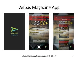 Velpas Magazine App
11https://itunes.apple.com/app/id949428447
 