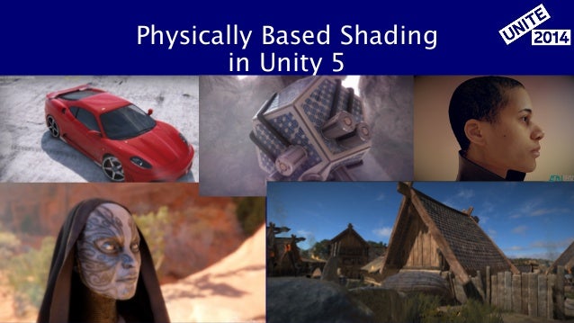 unite2014 mastering physically based shading in unity 5