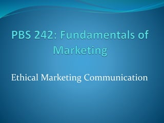 Ethical Marketing Communication
 