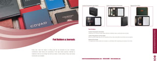 Custom Presentation Pad Holders                           Leather Ring Binder & Pad Holder                              Zippered Pad Holder




                                                                                                      Pad Holders




                                                                                                                                                                                                                                         CuSTOM PRESEnTATIOn SOLuTIOnS
                                                                                                      Custom Presentation Pad Holder
                                                                                                      Choose from our vast array of high quality materials or traditional vinyls to achieve the look you desire.

                                                                                                      Leather Ring Binder and Pad Holder
                                                                                                      Set your company image apart from the competition with our tailor made leather bound binder and pad solutions.


                                          Pad Holders & Journals                                      Zippered Pad Holder
                                                                                                      Our zippered pad holders present your company in a bold fashion while organizing your business on the inside.




Every size, style and shape of writing pad can be produced for your meetings,
conferences, trade shows and conventions. From high impact premium materials to
traditional vinyls we can design the look you desire. A wide variety of clips and pocket
construction are available.

                                                                                           www.PresentationBindingSolutions.com • 888.654.BIND • info@orderpbs.com                                                                          20
 