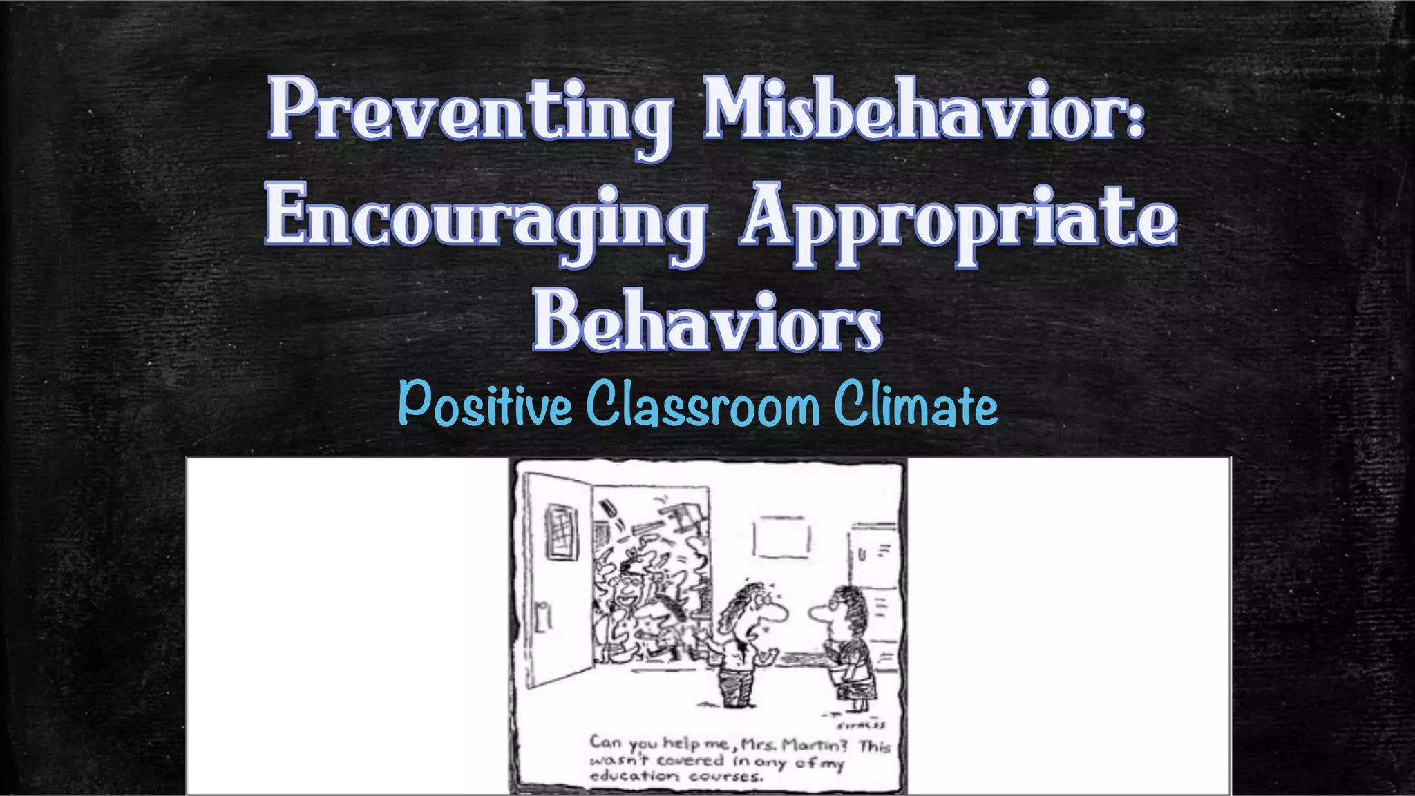 Positive Classroom Climate
 