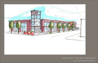 Target Concept - Park East, Milwaukee, WI
              Paul B. Sherer Resume & Portfolio
 