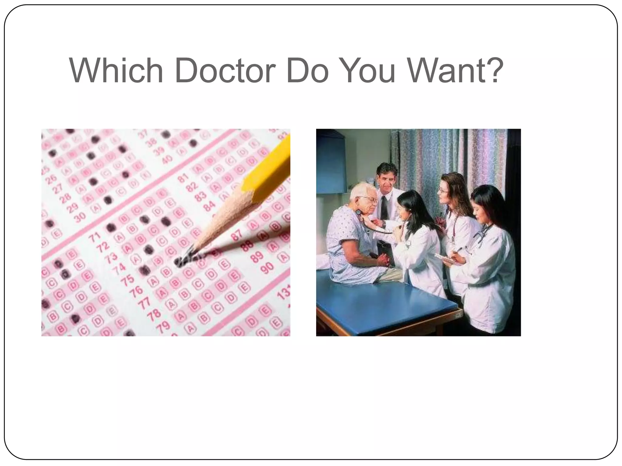 Which Doctor Do You Want?
 