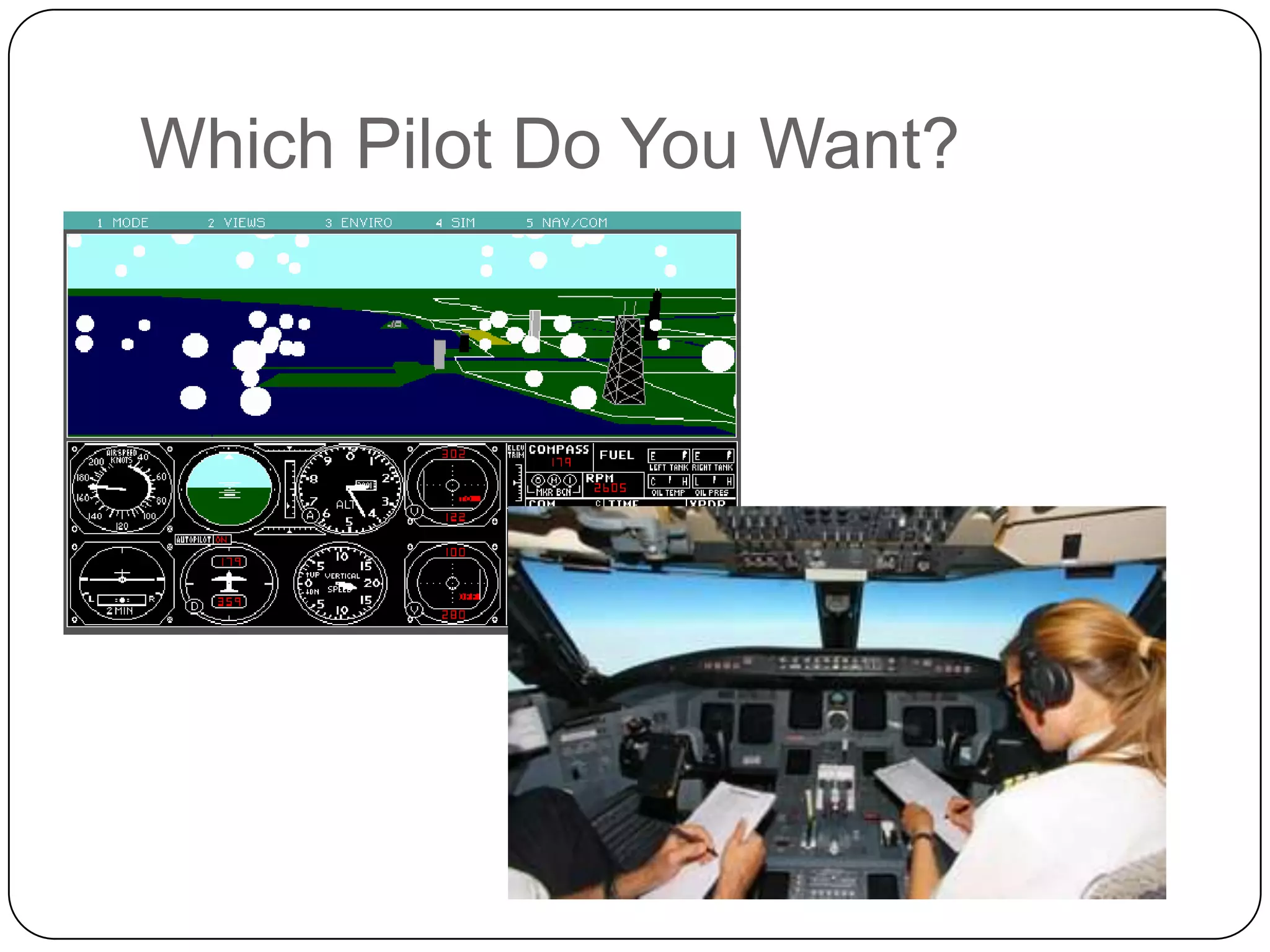 Which Pilot Do You Want?
 