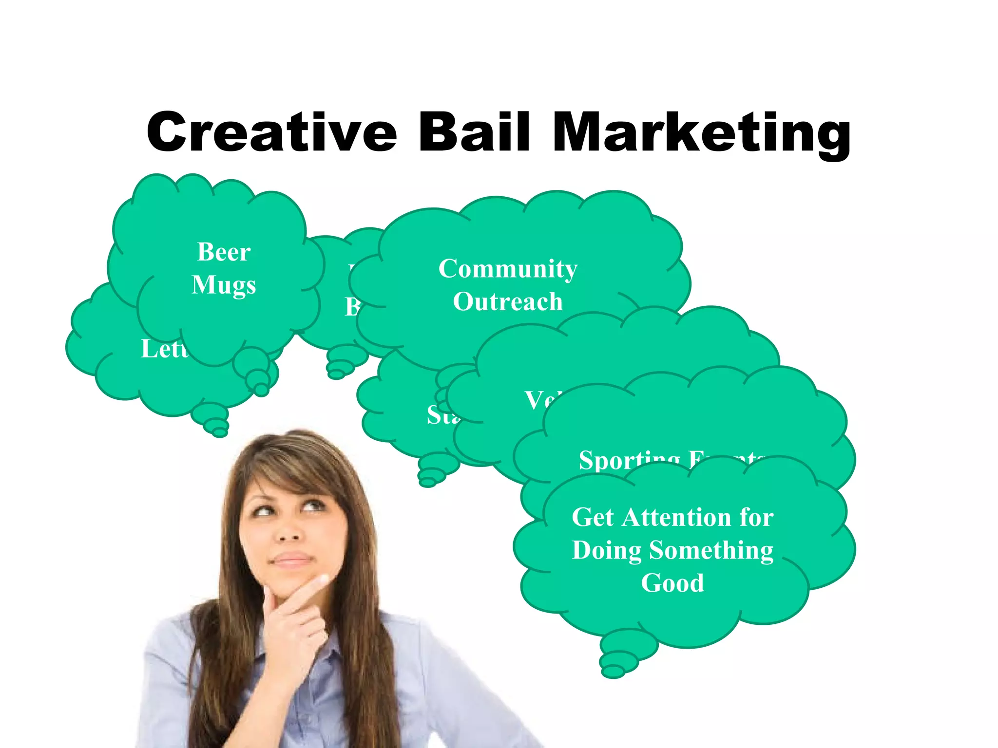 Creative Bail Marketing Pizza Boxes Bar Stamps Letters Community Outreach Beer Mugs Vehicle Wrap Sporting Events Get Attention for Doing Something Good 