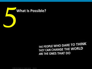 What Is Possible? 5 