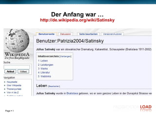 Der Anfang war … http:// de.wikipedia.org / wiki / Satinsky Enter your subtitle or main author‘s name here 