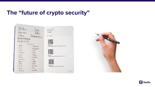 The “future of crypto security”
 