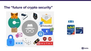 The “future of crypto security”
 