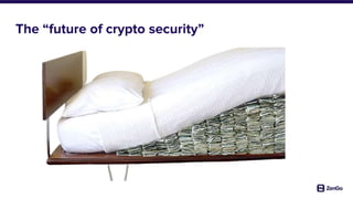 The “future of crypto security”
 