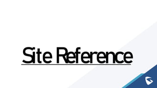 Site Reference
 