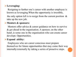 To utilise human resources optimally.