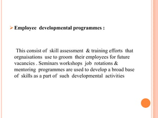 To make make employees adaptable to changes.