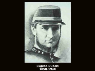 Eugene Dubois 1858-1940 
