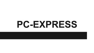 PC-EXPRESS
 