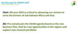 Update to ICRISAT Governing Board on Global Planning Meeting 4-8 February 2019 by Dr Kiran K Sharma