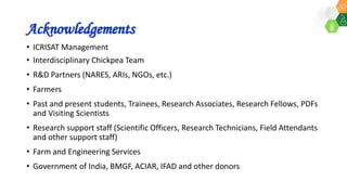ICRISAT Governing Board 2019 PC meeting : Innovations in chickpea breeding for high impacts in farmers’ fields Dr Pooran Gaur