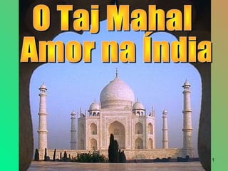 1
Taj Mahal, Agraa
 