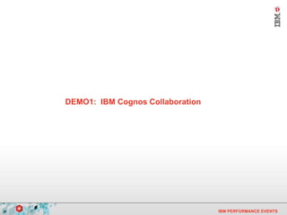 DEMO1:  IBM Cognos Collaboration 