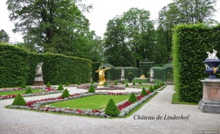 Château de Linderhof
 
