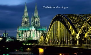 Cathédrale de cologne
 
