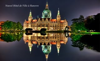Nouvel Hôtel de Ville à Hanovre
 