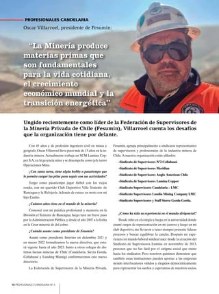 22 PROFESIONALES CANDELARIA Nº 5
INVERSIÓN
El presidente de BHP Minerals Americas, Rag Udd, en
su presentación en la Confe...