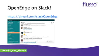 OpenEdge on Slack!
https://tinyurl.com/slackOpenEdge
 