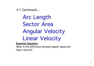 Essential Question:
What is the difference between angular speed and
linear velocity?




                                                   1
 