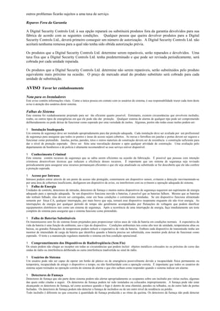 outros problemas ficarão sujeitos a uma taxa de serviço.

Reparos Fora da Garantia

A Digital Security Controls Ltd. à sua...