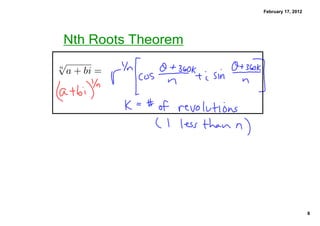 February 17, 2012




Nth Roots Theorem




                                        8
 