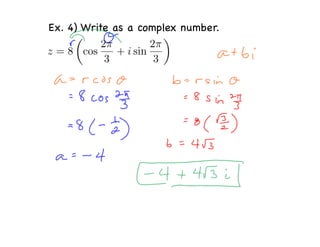 Ex. 4) Write as a complex number.
 