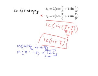 Ex. 5) Find z1z2.
 