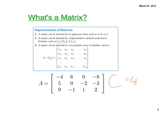 March 07, 2012
What's a Matrix?
2