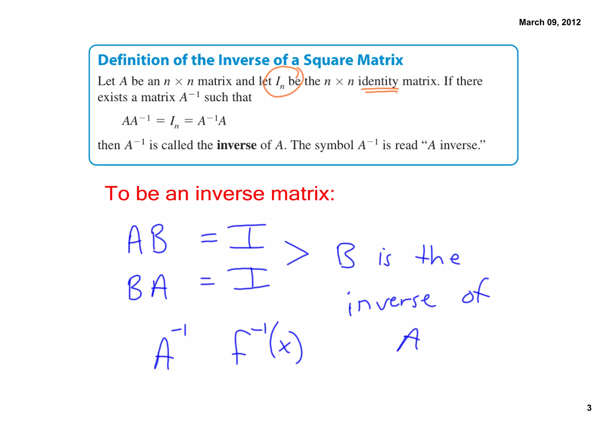March 09, 2012




To be an inverse matrix:




                                            3
 