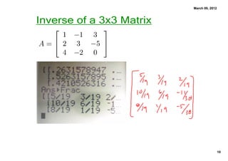 March 09, 2012



Inverse of a 3x3 Matrix




                                           10
 