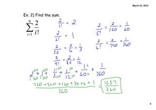March 23, 2012



Ex. 2) Find the sum.




                                        5
 