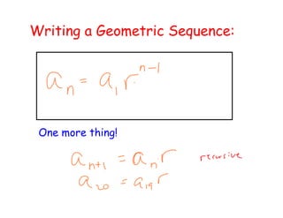 Writing a Geometric Sequence:
One more thing!