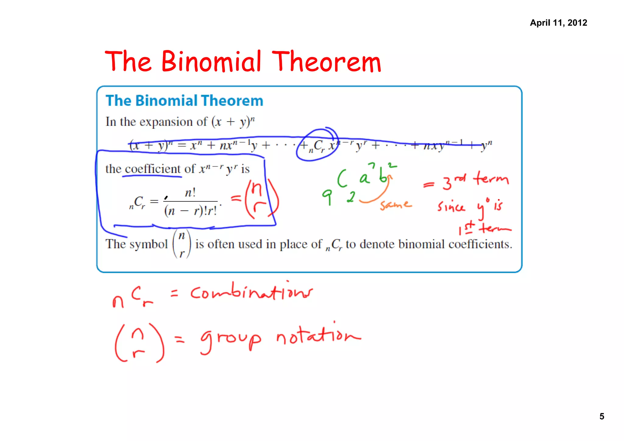 April 11, 2012




The Binomial Theorem




                                        5
 