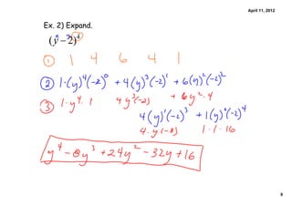 April 11, 2012


Ex. 2) Expand.




                                  9
 