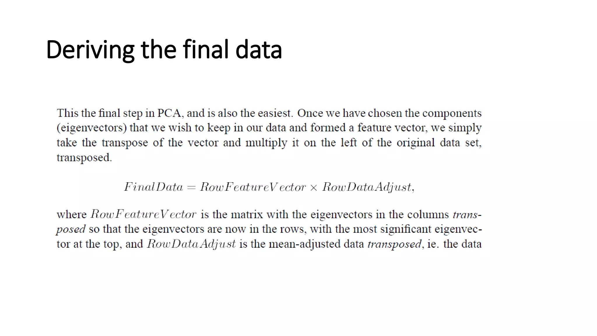 Deriving the final data