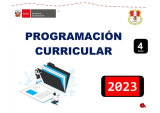 1
4
1
Grado

PROGRAMACIÓN
CURRICULAR
ANUAL
2023
 