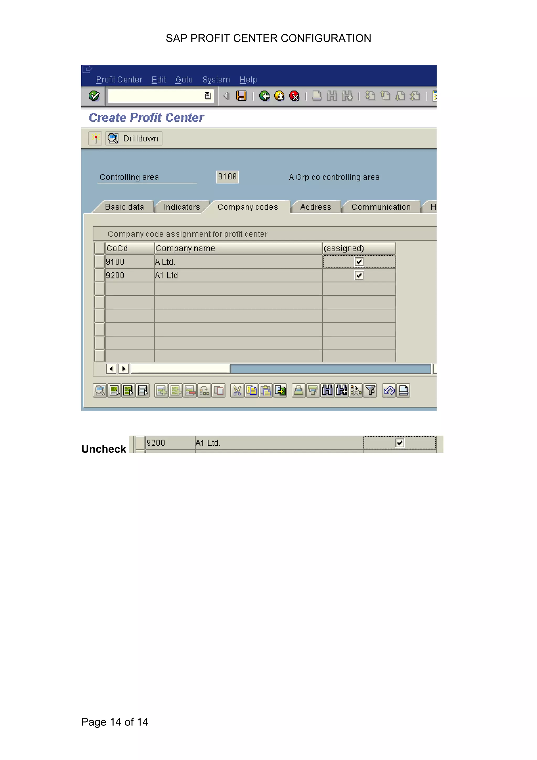 SAP PROFIT CENTER CONFIGURATION
Uncheck
Page 14 of 14
 