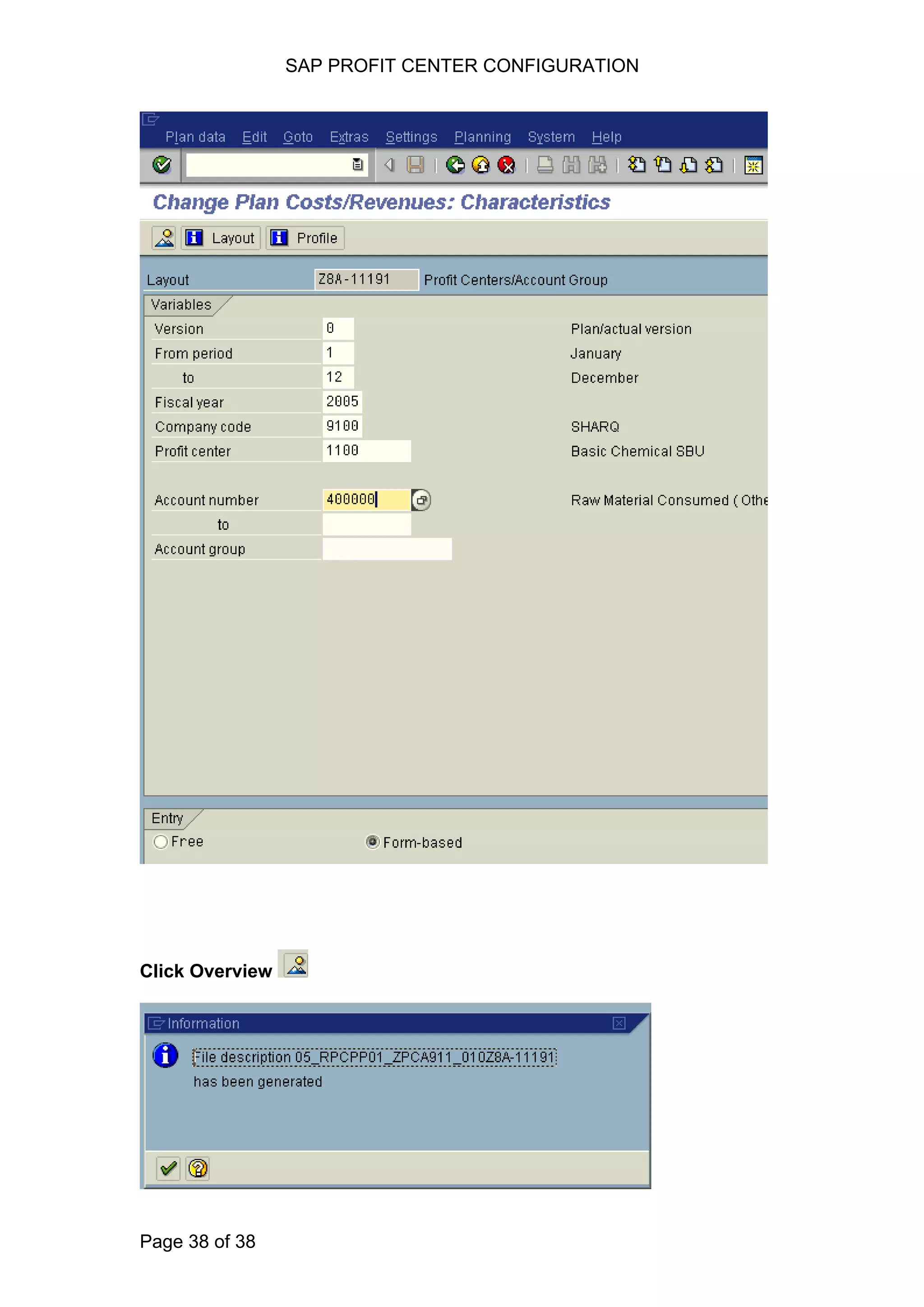 SAP PROFIT CENTER CONFIGURATION
Click Overview
Page 38 of 38
 