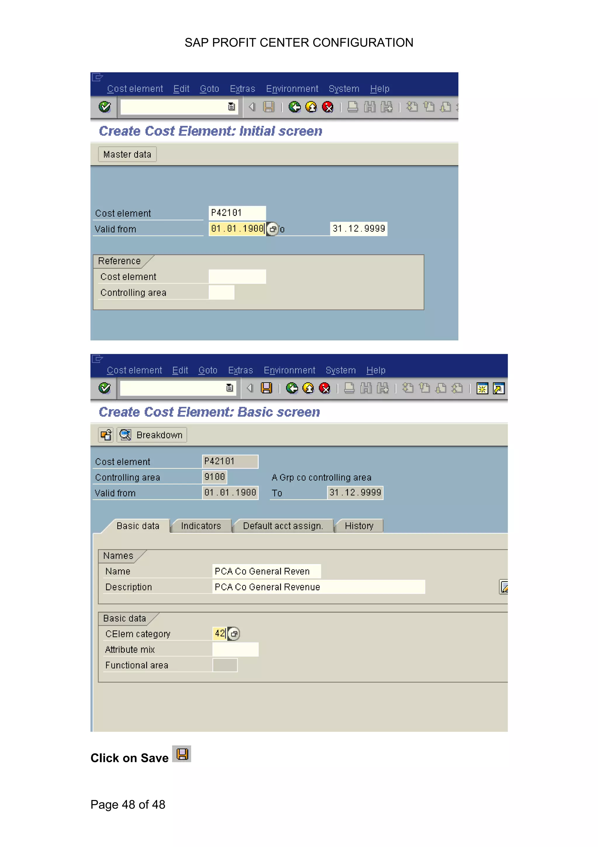 SAP PROFIT CENTER CONFIGURATION
Click on Save
Page 48 of 48
 