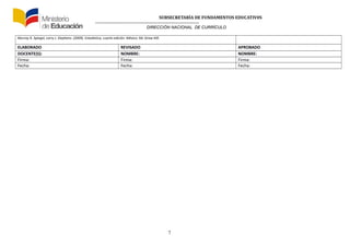 SUBSECRETARÍA DE FUNDAMENTOS EDUCATIV0S
DIRECCIÓN NACIONAL DE CURRÍCULO
Murray R. Spiegel, Larry J. Stephens. (2009). Estadística, cuarta edición. México: Mc Graw Hill.
ELABORADO REVISADO APROBADO
DOCENTE(S): NOMBRE: NOMBRE:
Firma: Firma: Firma:
Fecha: Fecha: Fecha:
7
 
