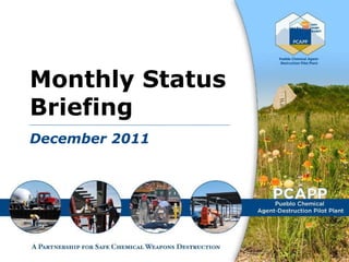 Monthly Status
Briefing
December 2011
 