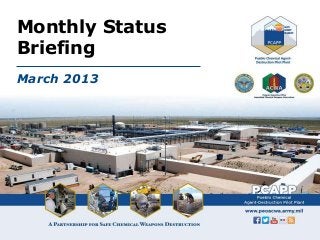 Monthly Status
Briefing
March 2013
 